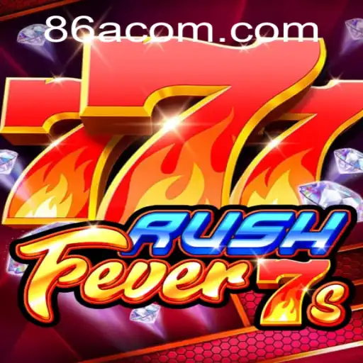 Unveiling RushFever7s: A Thrilling Casino Experience from 86A.COM