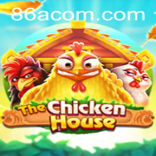 Exploring TheChickenHouse: A Farm-Themed Adventure from 86A.COM